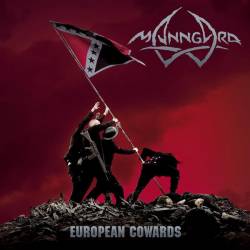 Manngard : European Cowards